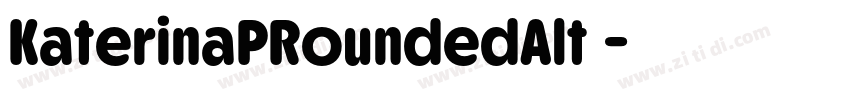 KaterinaPRoundedAlt 字体转换 KaterinaPRoundedAlt 字体转换